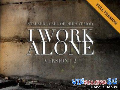 Скачать игру S.T.A.L.K.E.R.: Зов Припяти - I Work Alone v.1.2